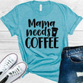 Mama Needs Coffee Graphic Tee