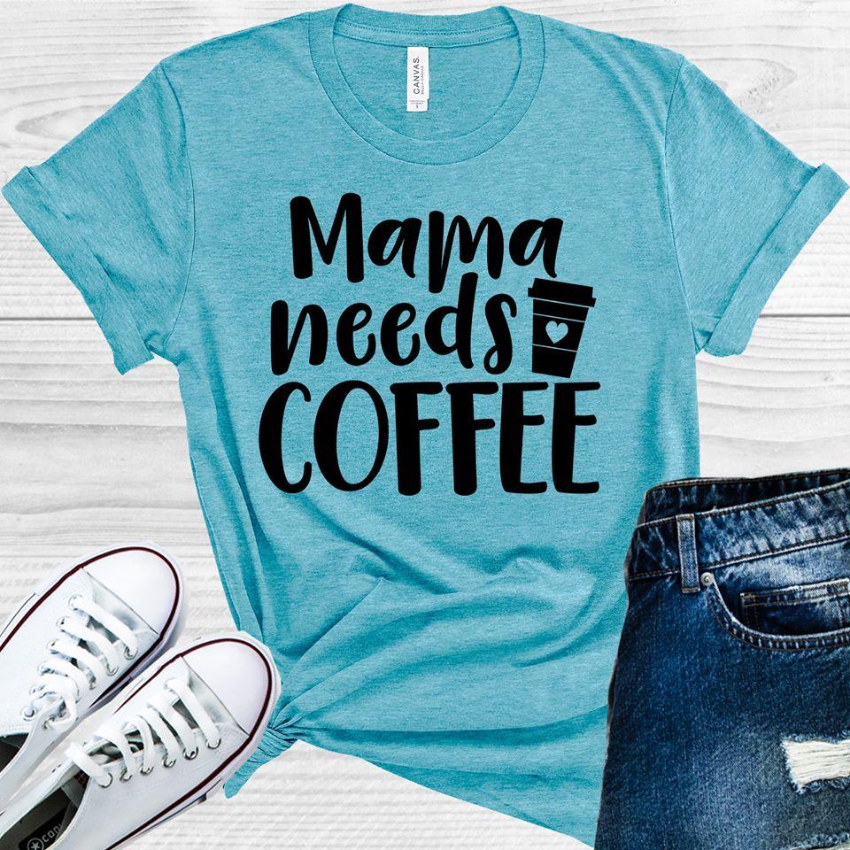 Mama Needs Coffee Graphic Tee